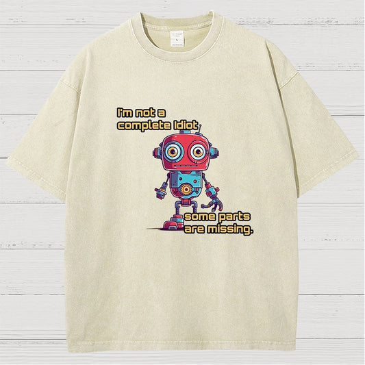 I'm Not A Complete Idiot, Some Parts Are Missing Vintage Distressed T-shirt