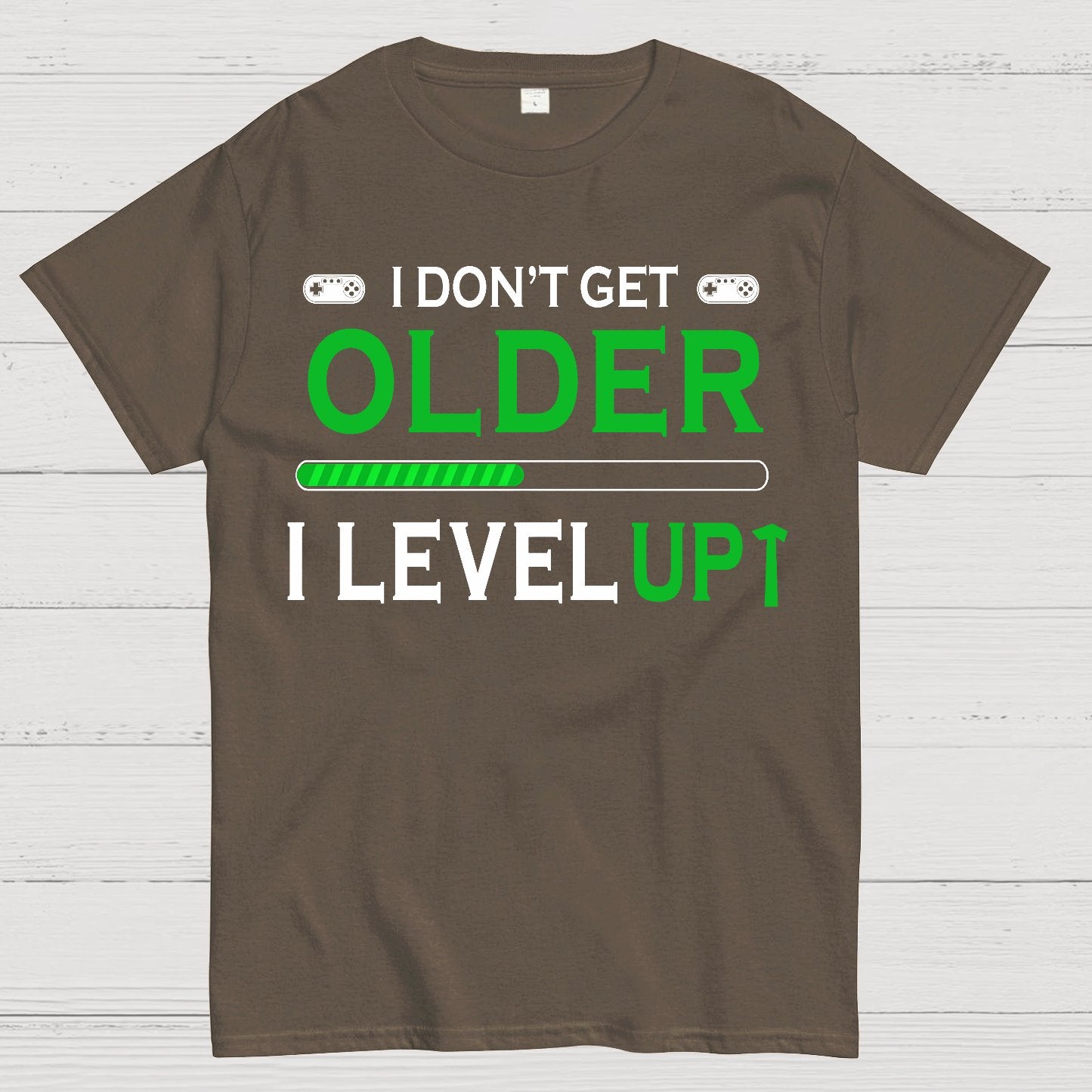 Gamers Dont Get Older They Level UP Geek T-Shirt