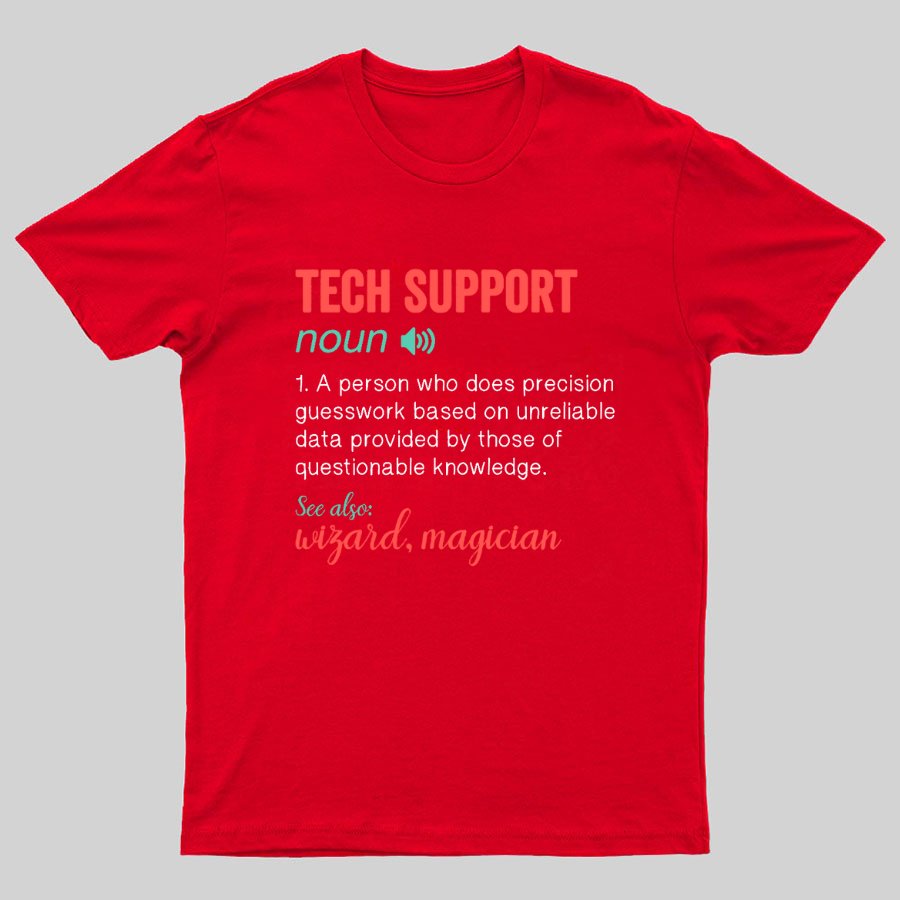 Funny Tech Support Definition IT Humor Tee - Computer Geeky T-Shirt