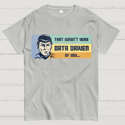 Not Very Data Driven Geek T-Shirt