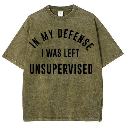 In My Defense, I Was Left Unsupervised. Vintage Distressed T-shirt