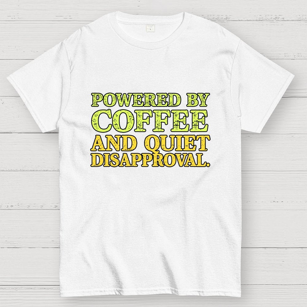 Powered by Coffee and Quiet Disapproval Geek T-Shirt