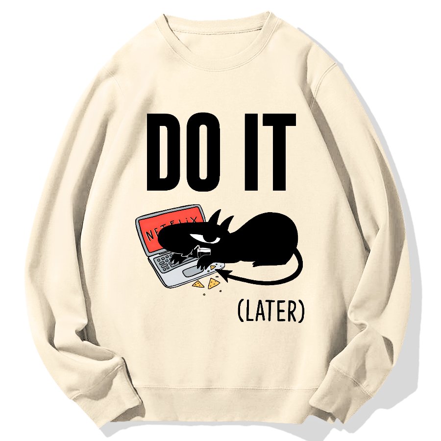 Do It Later..... Geek Cotton Sweatshirt