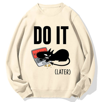 Do It Later..... Geek Cotton Sweatshirt