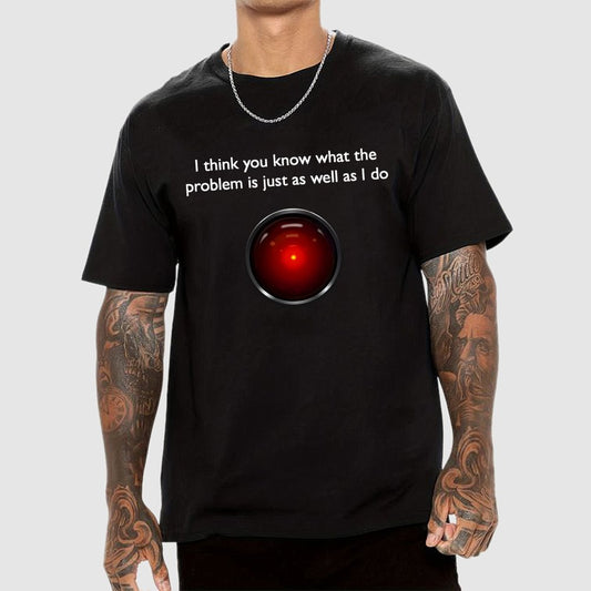 I Think You Know What The Problem Is Just As Well As I Do Geek T-Shirt