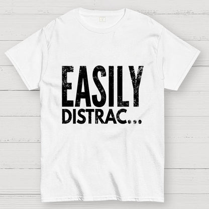 Easily Distrac Geek T-Shirt