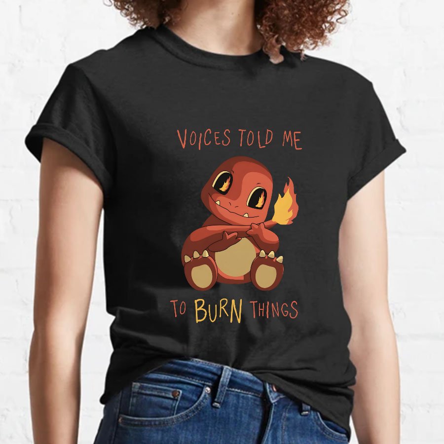 Voices Told me to Burn Things Geeky T-Shirt