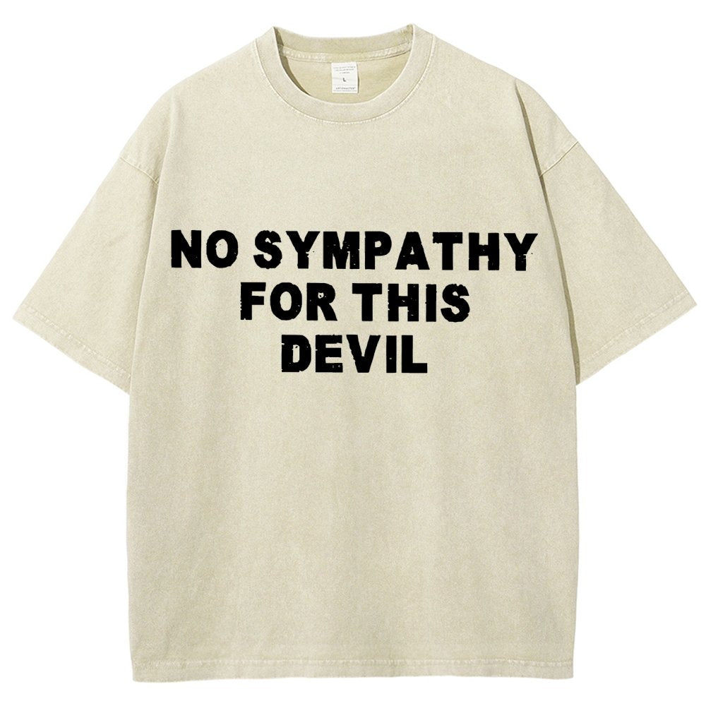 No Sympathy for This Devil – Bold Rebel Attitude Quote Vintage Distressed T-shirt