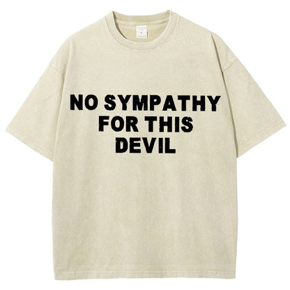 No Sympathy for This Devil – Bold Rebel Attitude Quote Vintage Distressed T-shirt