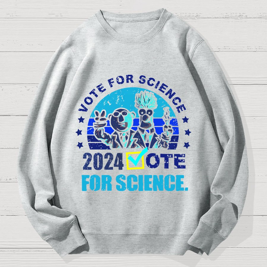 Vote for Science in 2024 Geek Cotton Sweatshirt