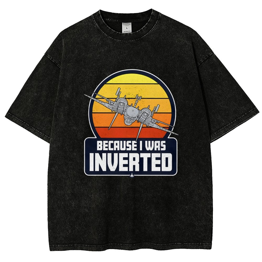 Because I Was Inverted Vintage Distressed T-shirt