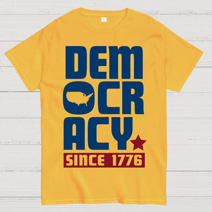 Democracy Since 1776 Geek T-Shirt