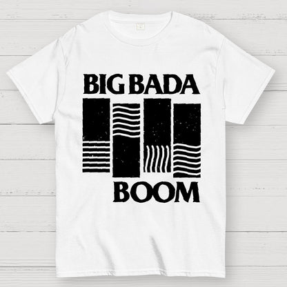 Big Bada Boom Geek T-Shirt