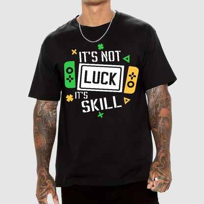 It's Not Luck It's Skill.St. Patrick's Day Geek T-Shirt
