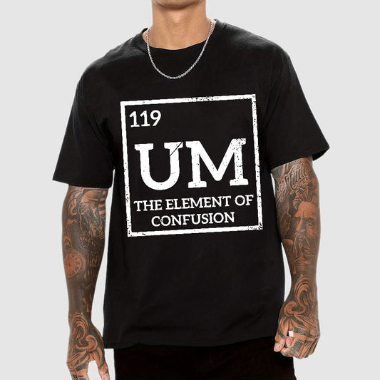 Um The Element Of Confusion Geek T-Shirt
