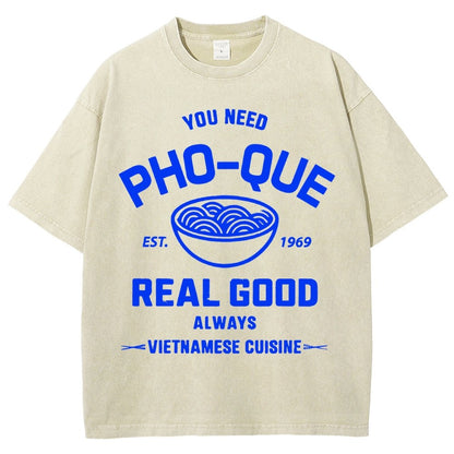 You Need Pho-que Real Good Vintage Distressed T-shirt