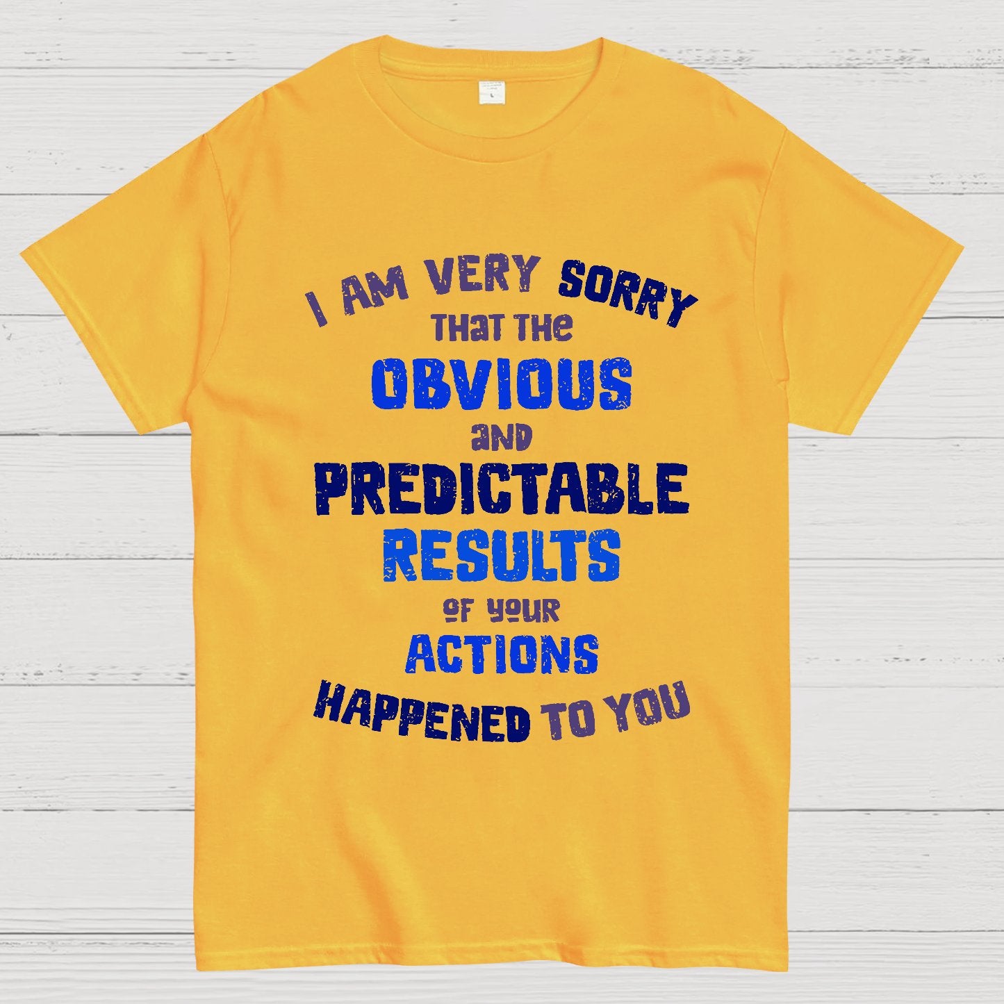 Predictable Consequences Geek T-Shirt