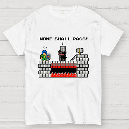 None Shall Pass Including Plumbers Geek T-Shirt