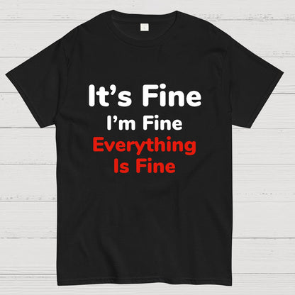 It's Fine Geeky T-Shirt