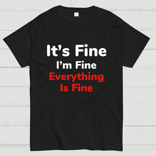 It's Fine Geeky T-Shirt