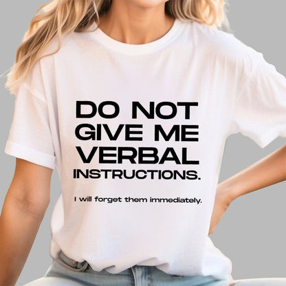 Funny ADHD Don’t Give Me Verbal Instructions Geek T-Shirt