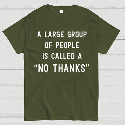 No Thanks To Large Group People Geek T-Shirt