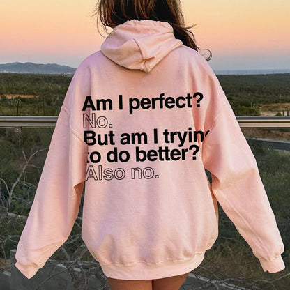 Am I Perfect No    Printed Back Unisex Cotton Hoodie