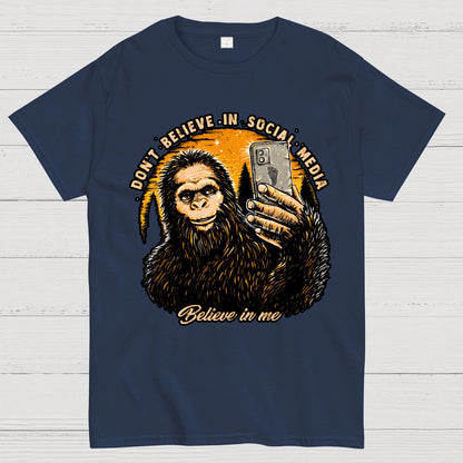 Don't Believe In Social Media Believe In Me Geek T-Shirt