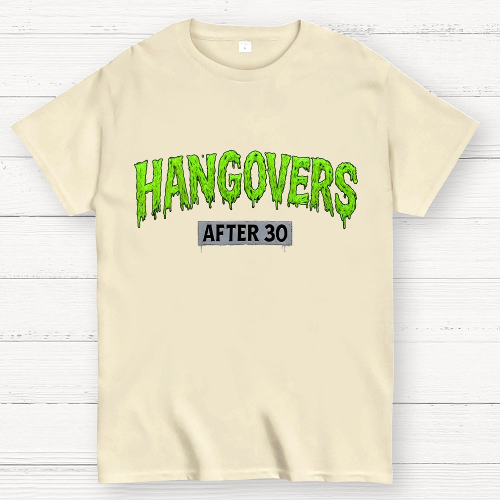 Hangovers !!! (after 30) Geek T-Shirt