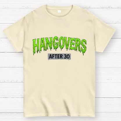 Hangovers !!! (after 30) Geek T-Shirt