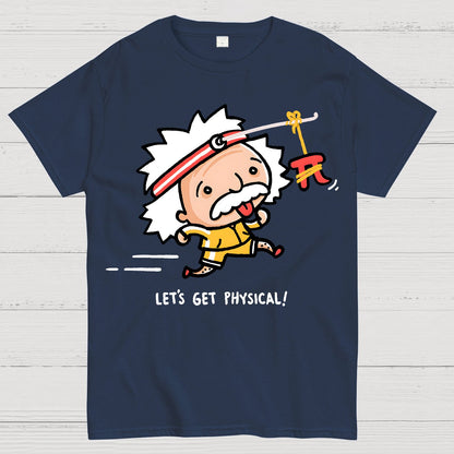 Motivation - Lets Get Physical Geek T-Shirt