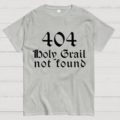 Holy Grail Not Found Geek T-Shirt