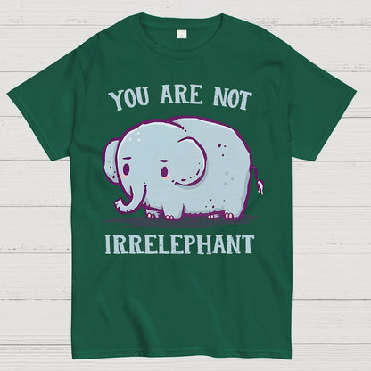 You Are Not Irrelephant Geek T-Shirt