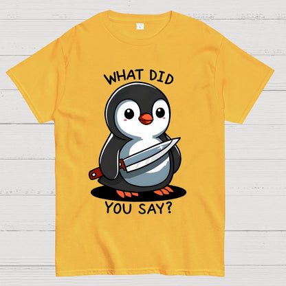 What Did You Say？Geek T-Shirt