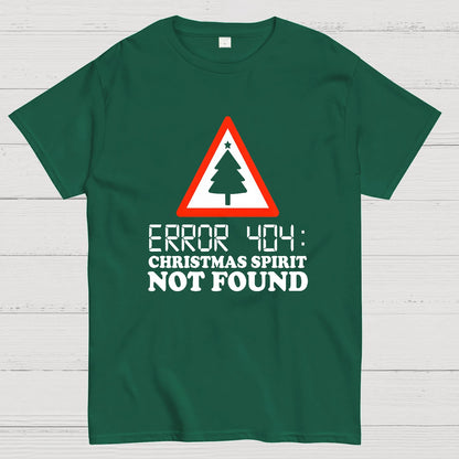 Error 404 Christmas Spirit Not Found Geeky T-Shirt