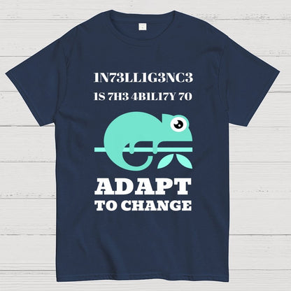 Intelligence Is The Ability To Adapt To Change Geek T-Shirt