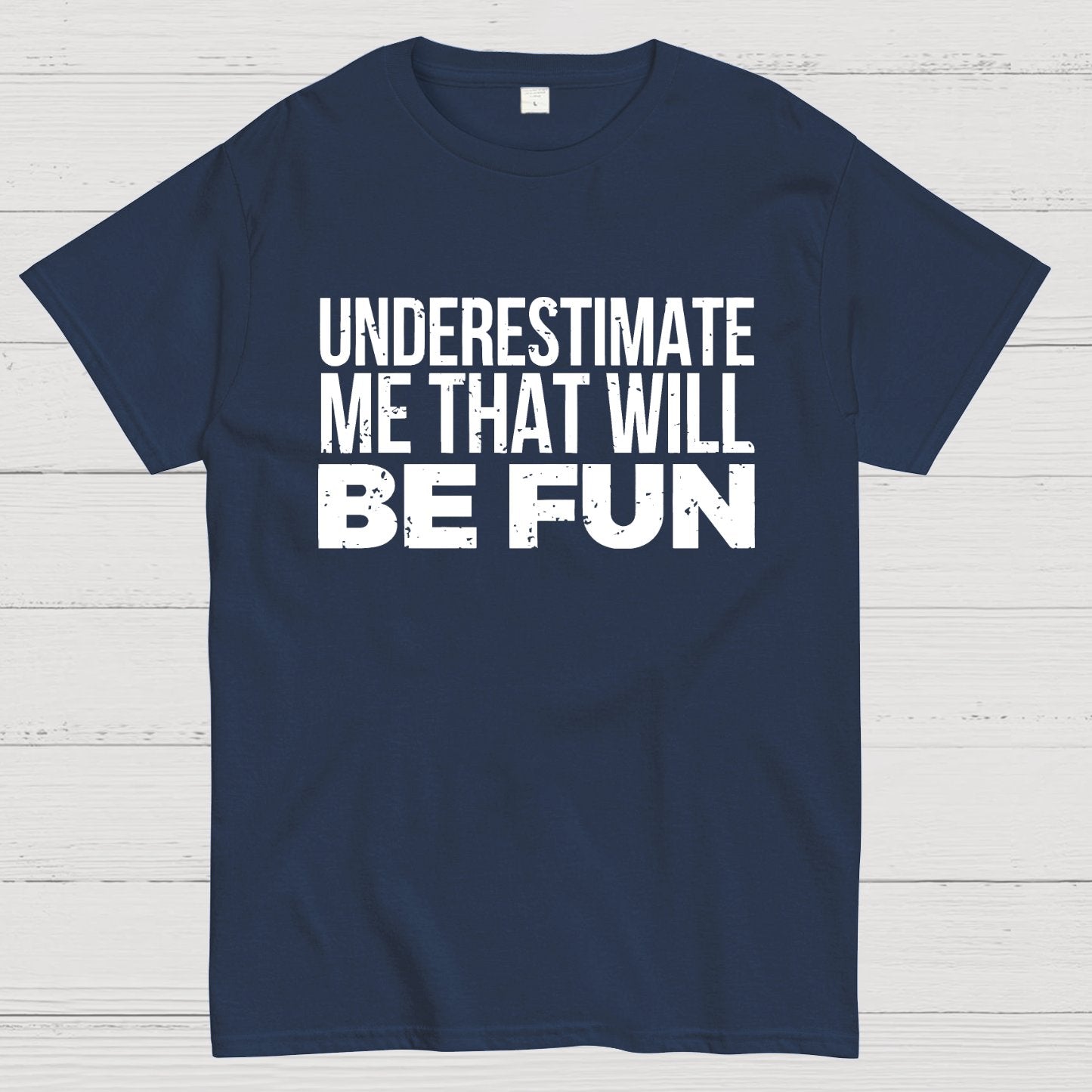 Understand Me That Will Be Fun Geek T-Shirt