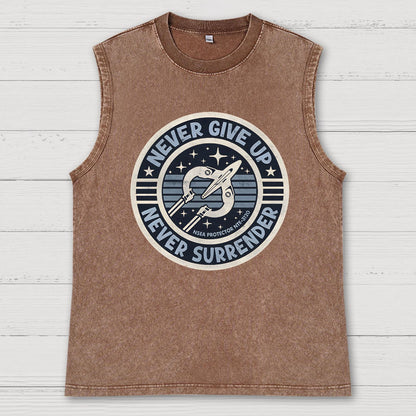 Never Give Up Never Surrender! Vintage Distressed Washed Tank
