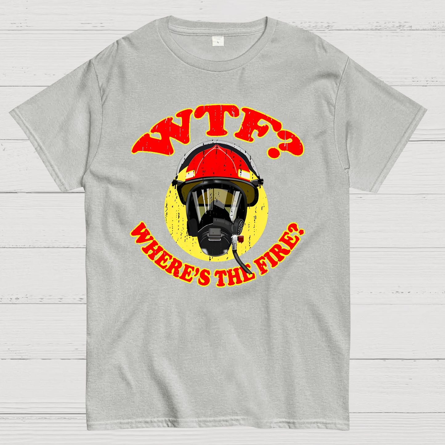 WTF ？Where's The Fire？Fireman Puns Sarcasm T-Shirt