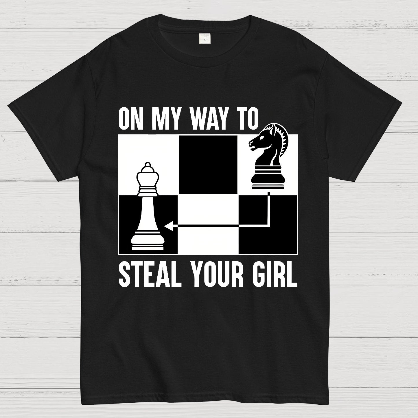 Chess Game On My Way To Steal Your Girl Geek T-Shirt