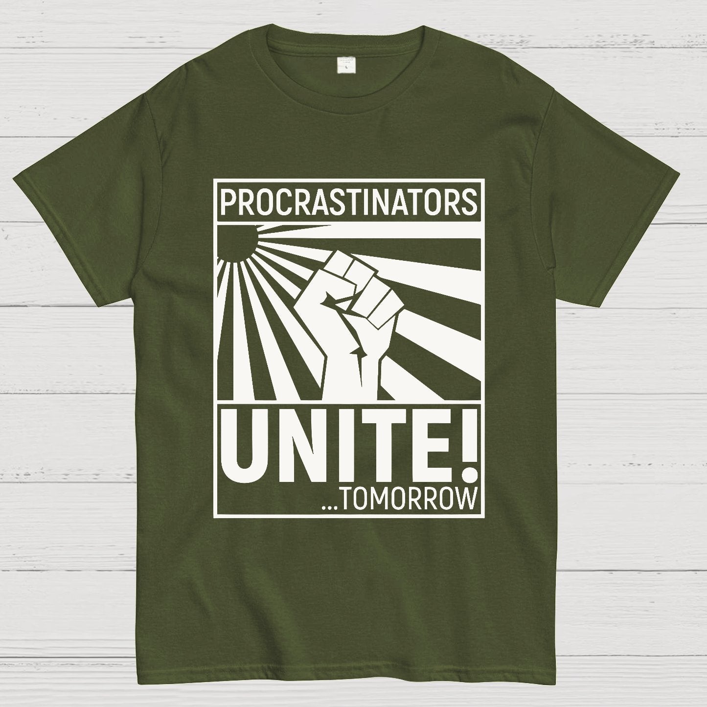 Procrastinators Unite! Geek T-Shirt