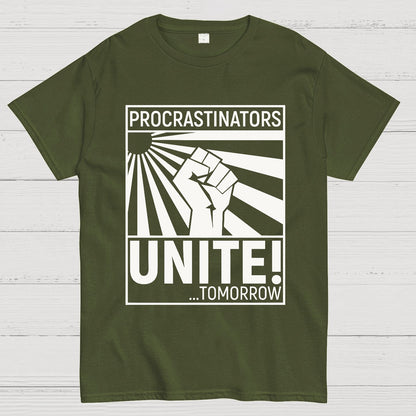 Procrastinators Unite! Geek T-Shirt