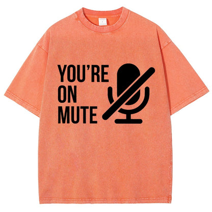 You're On Mute  Vintage Distressed T-shirt