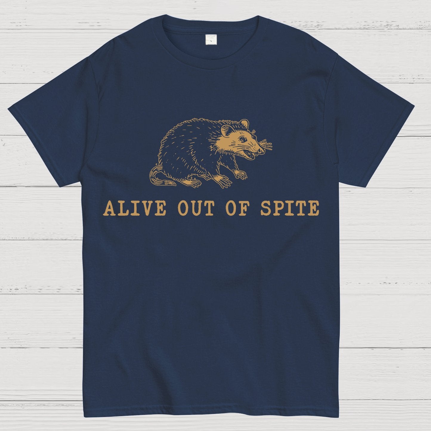 Alive Out of Spite , Funny Sarcastic Geek T-Shirt