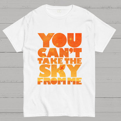 YOU CAN'T TAKE THE SKY Geeky T-Shirt