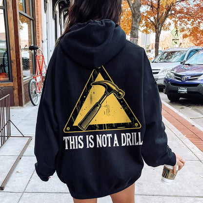 This Is Not A Drill Printed Back Unisex Cotton Hoodie