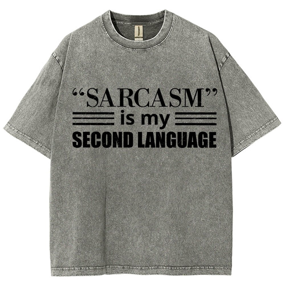 Sarcasm is my Second Language Humor Vintage Distressed T-shirt