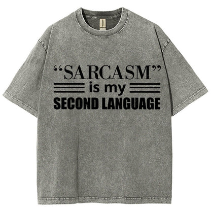 Sarcasm is my Second Language Humor Vintage Distressed T-shirt
