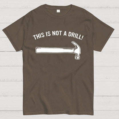 This Is Not A Drill！Geek T-Shirt