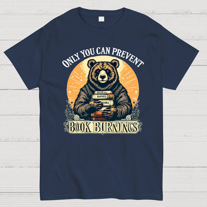 Only You Can Prevent Book Burnings Geek T-Shirt